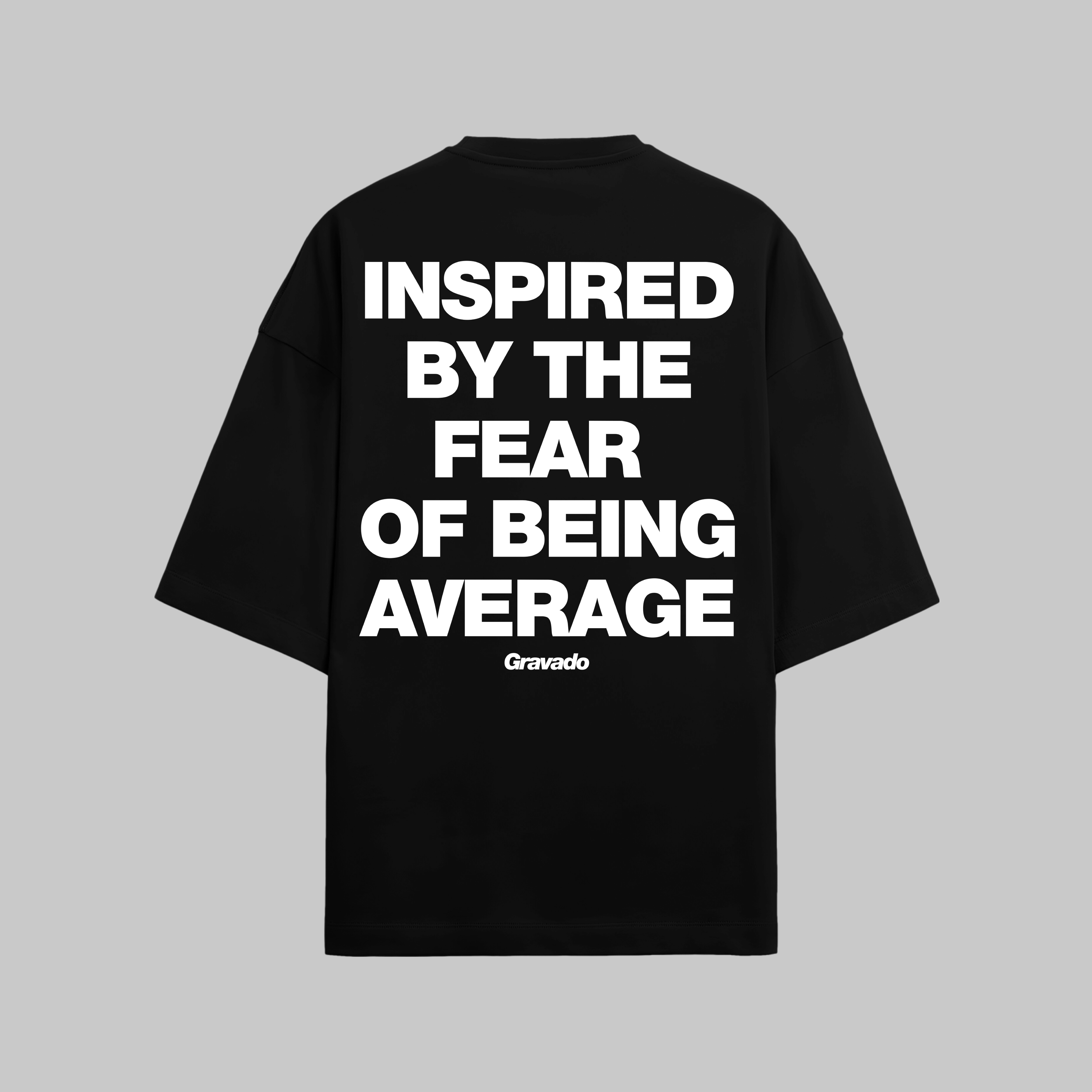 Inspired by the Fear of Being Average Unisex Oversized T-shirt – Black